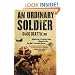 An Ordinary Soldier: Afghanistan: A Ferocious Enemy. A Bloody Conflict. One Man's Impossible Mission
