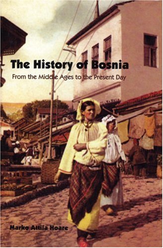 The History of Bosnia: From the Middle Ages to the Present Day