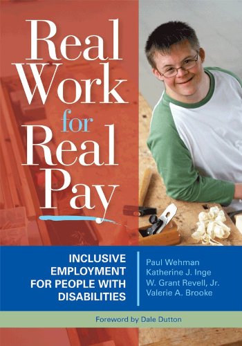 ... Work for Real Pay: Inclusive Employment for People with Disabilities ... Work for Real Pay: Inclusive Employment for People with Disabilities