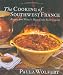 The Cooking of Southwest France : Recipes from France's Magnificent Rustic Cuisine