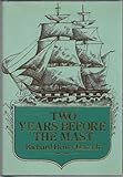 Two years before the mast : a personal narrative of life at sea