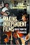 Making Independent Films: Advice from the Filmmakers
