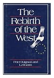 The rebirth of the West : the Americanization of the democratic world 1945-1958