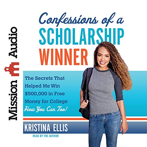 Download Confessions of a Scholarship Winner: The Secrets That Helped Me Win 0,000 in Free Money for College- How You Can Too! Download Confessions of a Scholarship Winner: The Secrets That Helped Me Win 0,000 in Free Money for College- How You Can Too!