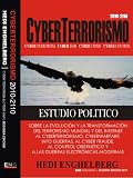 CYBERTERRORISMO: Estudio sobre la historia del CyberTerrorismo 1999-2011. Cyber Terrorism, Cyber Warfare, Cyber Fraud, Cyber Espionage & Cyber Control. (GUERRAS MODERNAS, TECNOLOGIAS, CYBERTERRORISMO)