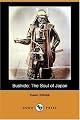Bushido: Samurai Ethics and the Soul of Japan