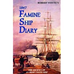 Robert Whyte's 1847 Famine Ship Diary: The Journey of an Irish Coffin Ship