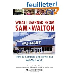 What I Learned from Sam Walton: How to Compete and Thrive in a Wal-Mart World