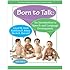 Born to Talk: An Introduction to Speech and Language Development (6th Edition)