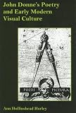 John Donne's Poetry And Early Modern Visual Culture