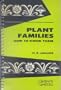 Plant Families, How to Know Them: Pictured-Keys for Determining the Families of Nearly All of the Members of the Entire Plant Kingdom