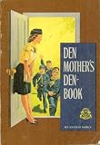 Den Mother's Denbook; A Manual For Adult Leaders of Cub Scout Dens