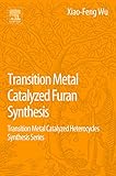 Transition metal catalyzed furans synthesis