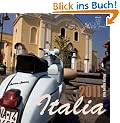 Italia e bella cosi 2011: Wandkalender