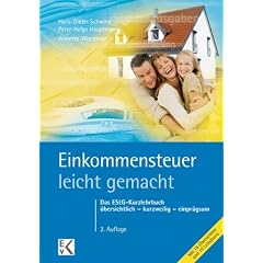 Einkommensteuer - leicht gemacht: Das EStG-Lehrbuch. �bersichtlich - kurzweilig - einpr�gsam