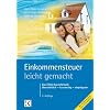 Einkommensteuer - leicht gemacht: Das EStG-Lehrbuch. �bersichtlich - kurzweilig - einpr�gsam