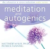 Meditation and Autogenics (Relaxation Skills)