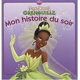 La Princesse et la Grenouille, mon histoire du soirpar Disney