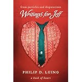From Particles and Disputations: Writings for Jeff. A Book of Hours
