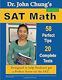 Dr. John Chung's SAT Math: 58 Perfect Tips and 20 Complete Tests, 3rd Edition