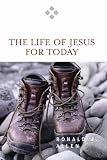 The Life of Jesus for Today (For Today) (For Today)