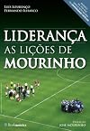 LIDERANÇA: AS LIÇÕES DE MOURINHO