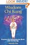 Wisdom Chi Kung: Practices for Enlivening the Brain with Chi Energy