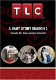 A Baby Story Season 1 - Episode 42: Baby Johnson-Gilmartin