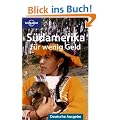 Lonely Planet Reisef�hrer S�damerika f�r wenig Geld