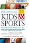 Kids & Sports: Everything You and Your Child Need to Know About Sports, Physical Activity, and Good Health -- A Doctor's Guide for Parents and Coaches (Newmarket Parenting Guide)