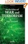 On the Ethics of War and Terrorism