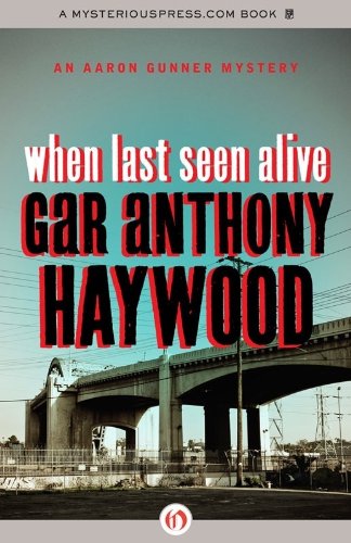 When Last Seen Alive (The Aaron Gunner Mysteries)