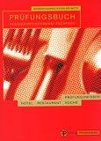 Pr&uuml;fungsbuch Restaurantfachmann / Restaurantfachfrau - Pr&uuml;fungsbereiche Restaurantorganisation und Service (Lernmaterialien) - Reinhold Metz, Thomas Kessler, Hermann Gr&uuml;ner