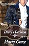 Darcy's Decision (Given Good Principles)