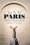 You Go Girl Paris: A Women's Guide to Paris (Paris Travel Guide)