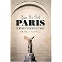 You Go Girl Paris: A Women's Guide to Paris (Paris Travel Guide)