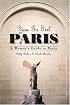 You Go Girl Paris: A Women's Guide to Paris (Paris Travel Guide)