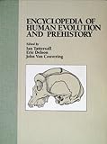 Encyclopedia of human evolution and prehistory