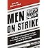 Men on Strike: Why Men Are Boycotting Marriage, Fatherhood, and the American Dream - and Why It Matters