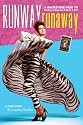 Runway RunAway: A Backstage Pass to Fashion, Romance & Rock 'n Roll