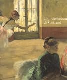 Review National Galleries of Scotland  / Impressionism and Scotland