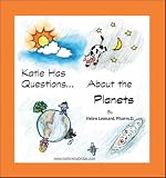 Katie Has Questions about the Planets