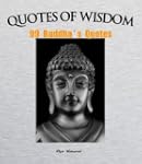 Quotes of Wisdom - 99 Buddha's quotes