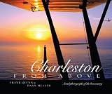 Charleston from Above: Aerial Photographs of the Lowcountry
