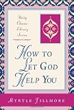 How to Let God Help You