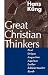Books : Great Christian Thinkers