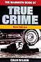 Mammoth Book of True Crime (Mammoth) (Mammoth Books)