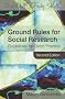 Ground Rules for Social Research: Guidelines for Good Practice (Open Up Study Skills)