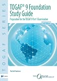 TOGAF® 9 Foundation Study Guide 2nd Edition (Togaf Series)