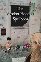 The Voodoo Hoodoo Spellbook
